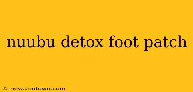 nuubu detox foot patch