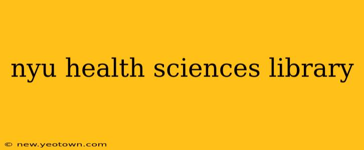 nyu health sciences library