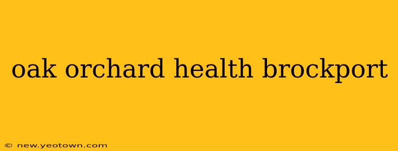 oak orchard health brockport