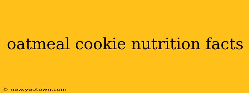 oatmeal cookie nutrition facts