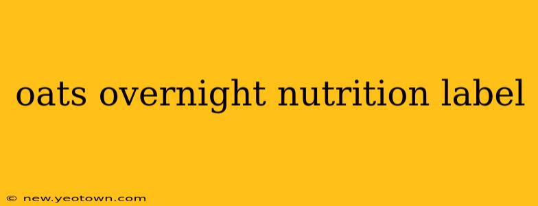 oats overnight nutrition label