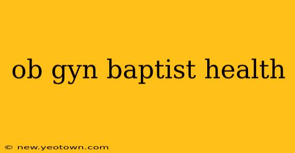 ob gyn baptist health
