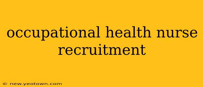 occupational health nurse recruitment
