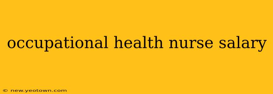 occupational health nurse salary