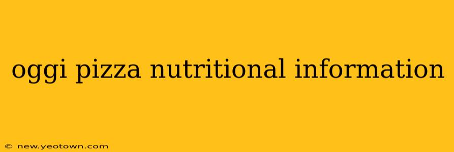 oggi pizza nutritional information