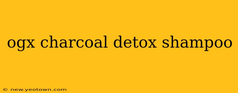 ogx charcoal detox shampoo