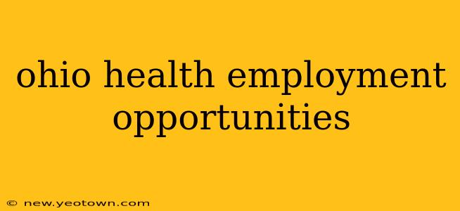 ohio health employment opportunities