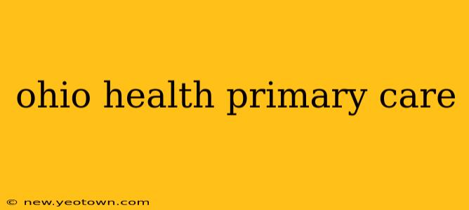 ohio health primary care