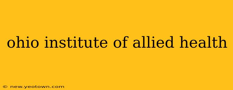 ohio institute of allied health