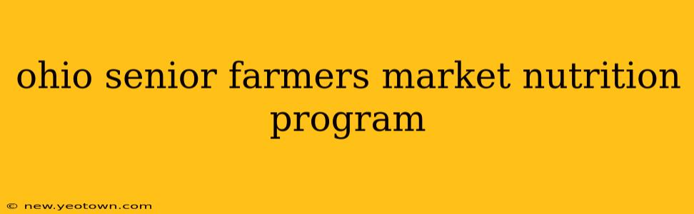 ohio senior farmers market nutrition program