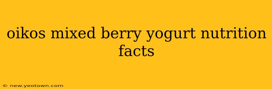 oikos mixed berry yogurt nutrition facts