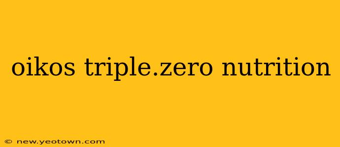 oikos triple.zero nutrition