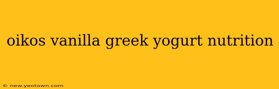 oikos vanilla greek yogurt nutrition