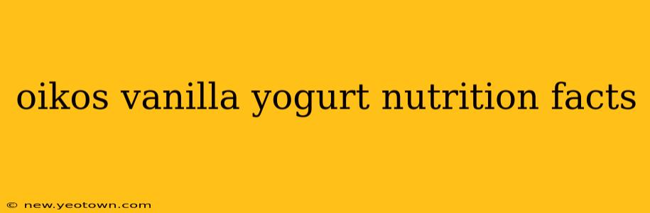 oikos vanilla yogurt nutrition facts