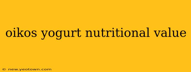 oikos yogurt nutritional value