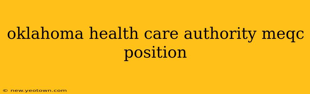 oklahoma health care authority meqc position