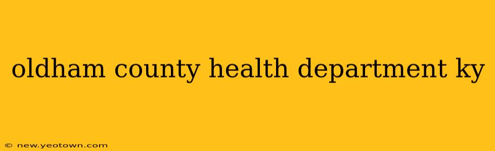 oldham county health department ky