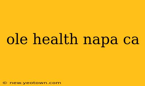 ole health napa ca