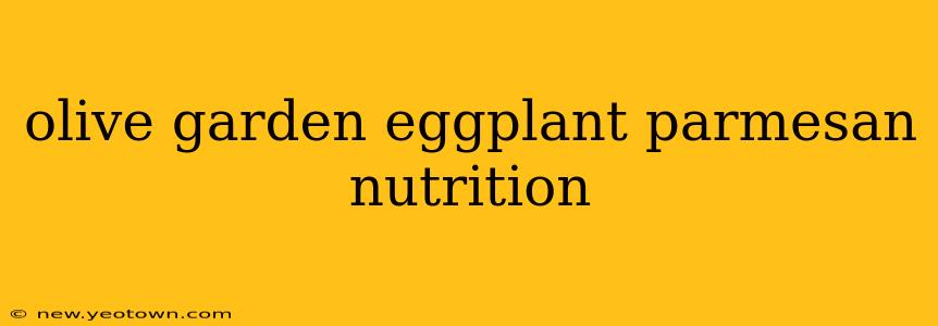 olive garden eggplant parmesan nutrition