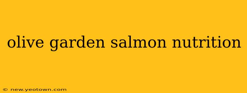 olive garden salmon nutrition