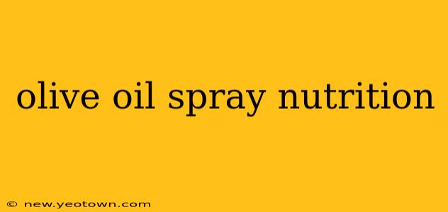 olive oil spray nutrition