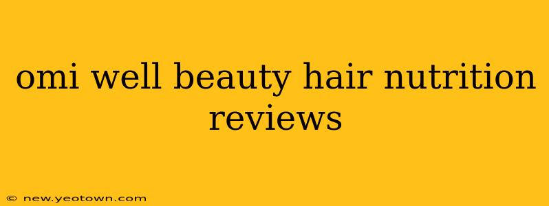 omi well beauty hair nutrition reviews