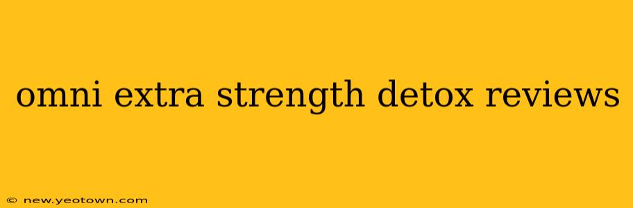 omni extra strength detox reviews