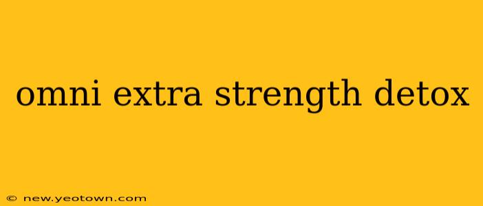 omni extra strength detox
