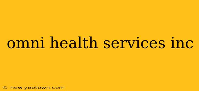 omni health services inc