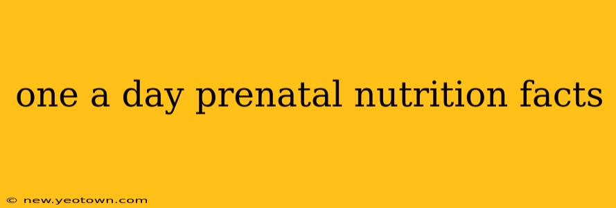 one a day prenatal nutrition facts