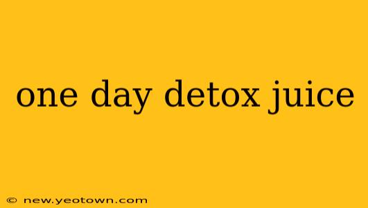 one day detox juice