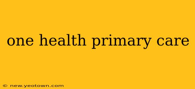one health primary care