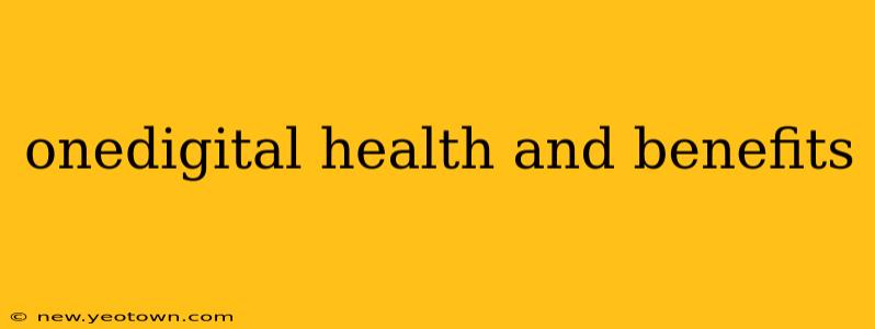 onedigital health and benefits
