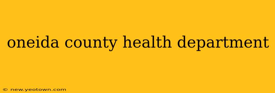 oneida county health department