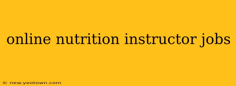 online nutrition instructor jobs