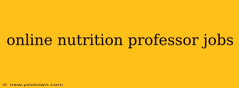 online nutrition professor jobs