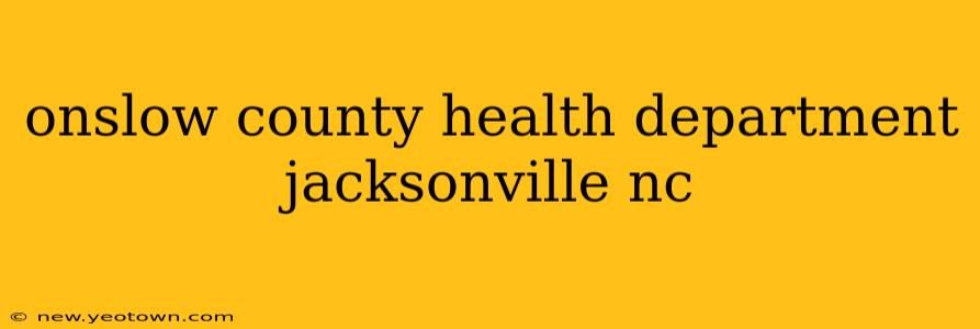 onslow county health department jacksonville nc
