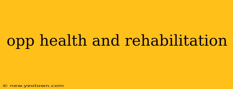opp health and rehabilitation