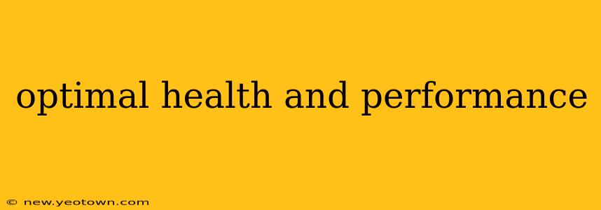 optimal health and performance