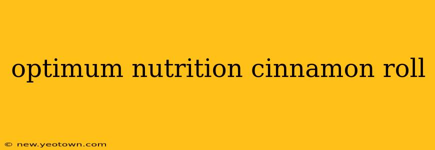 optimum nutrition cinnamon roll