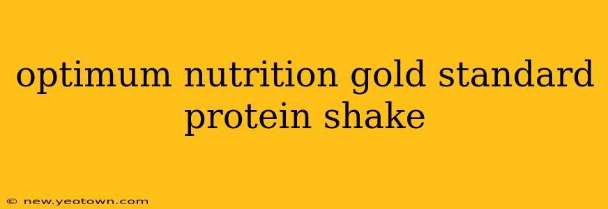 optimum nutrition gold standard protein shake