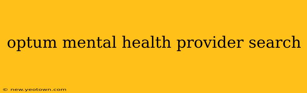 optum mental health provider search
