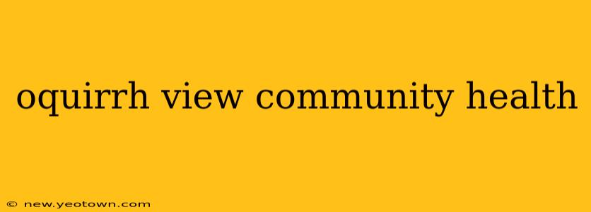 oquirrh view community health