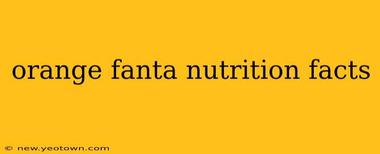orange fanta nutrition facts