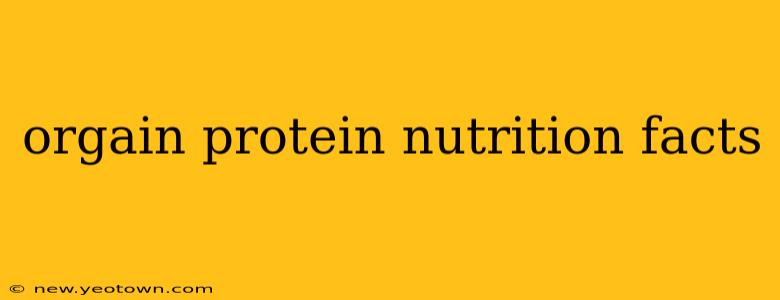 orgain protein nutrition facts