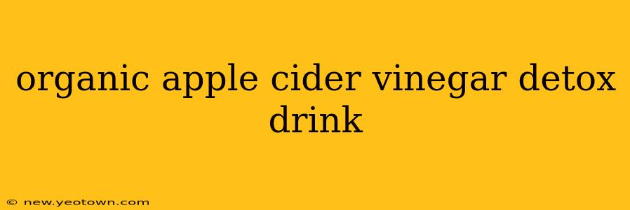 organic apple cider vinegar detox drink