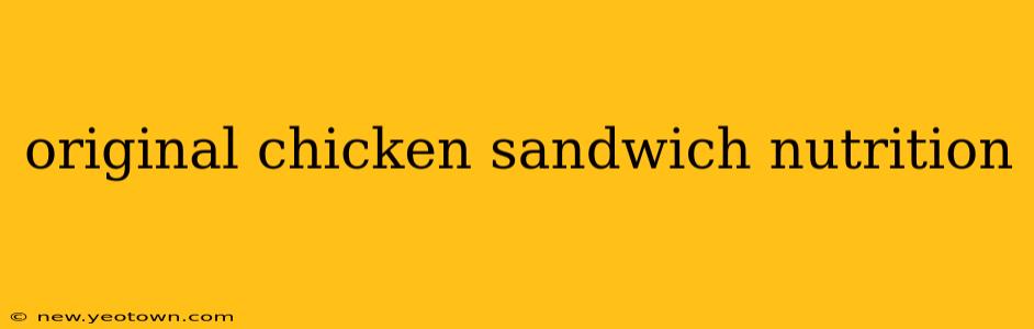 original chicken sandwich nutrition