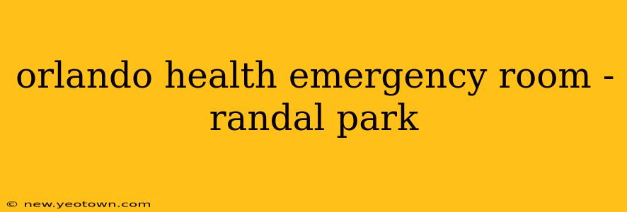 orlando health emergency room - randal park