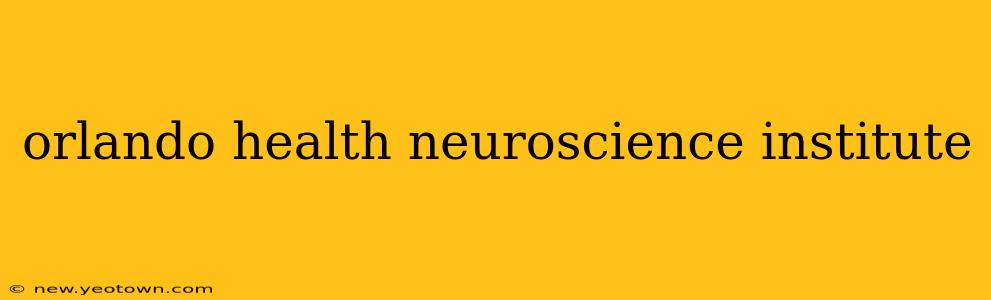 orlando health neuroscience institute