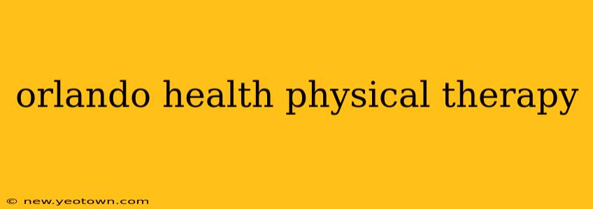 orlando health physical therapy